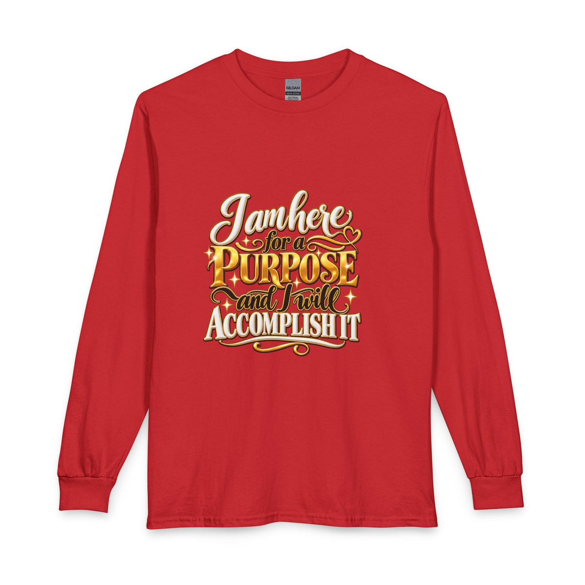 I am here for a purpose long sleeve t-shirt