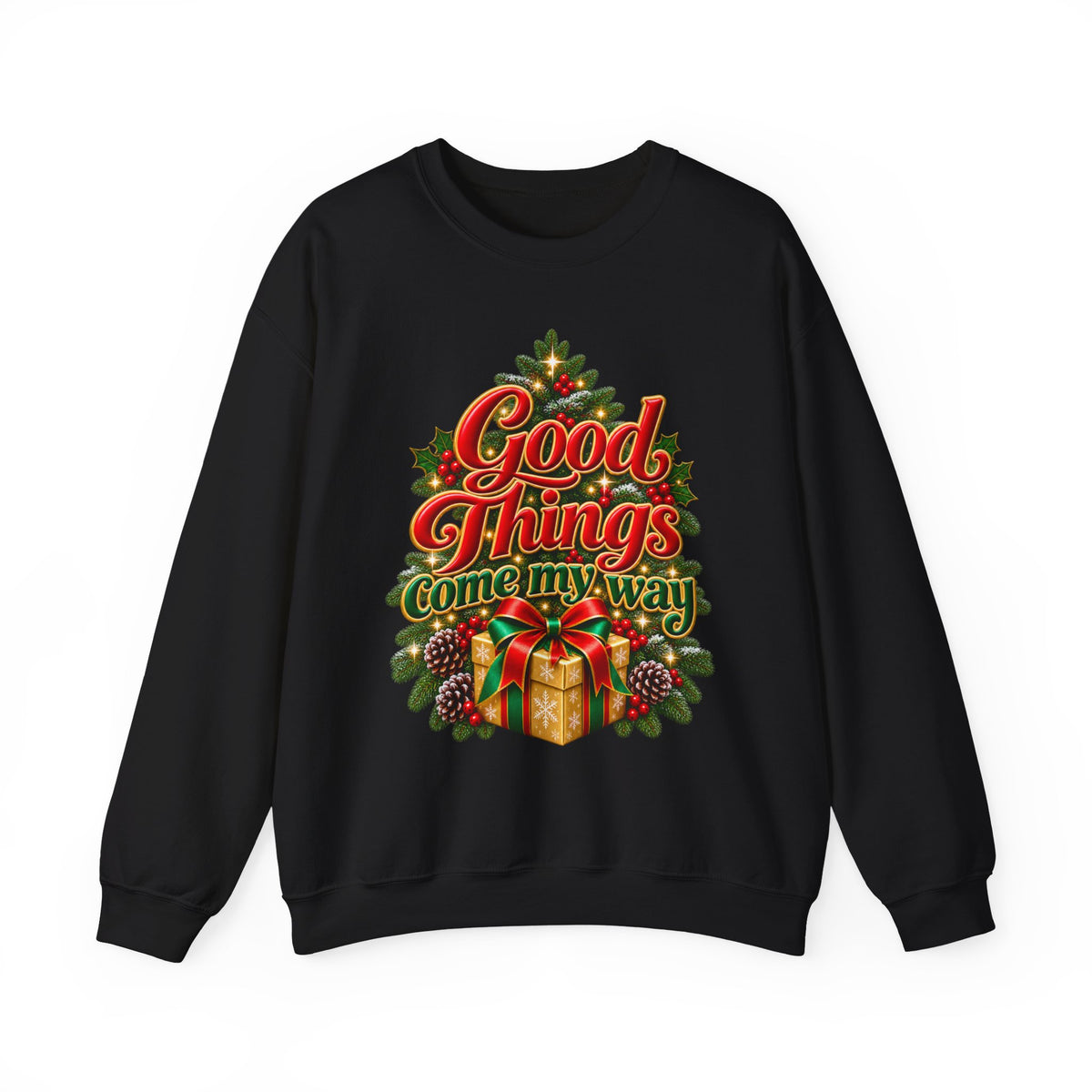 Good Things Come My Way Holiday Shirt