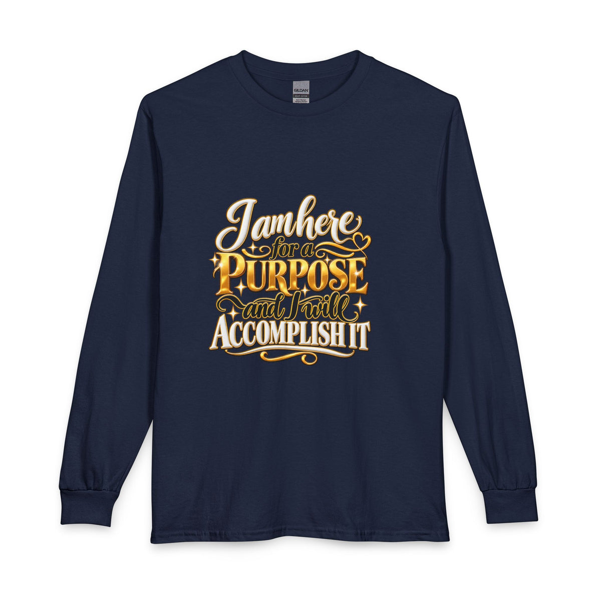I am here for a purpose long sleeve t-shirt