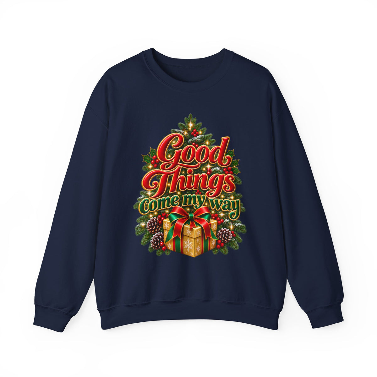 Good Things Come My Way Holiday Shirt